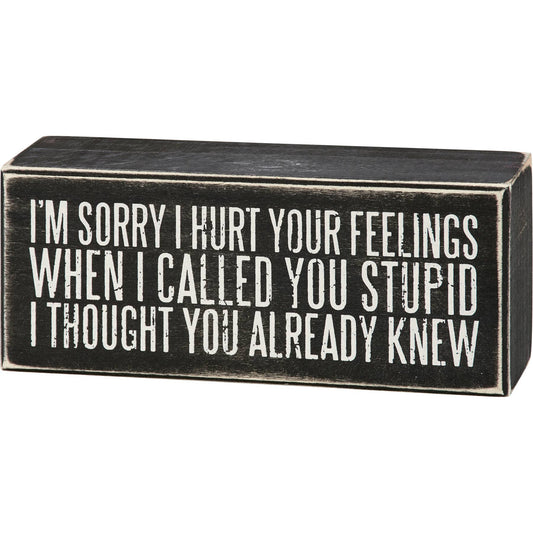 Already Knew Box Sign