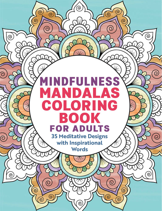 Mindfulness Mandalas Coloring Book for Adults