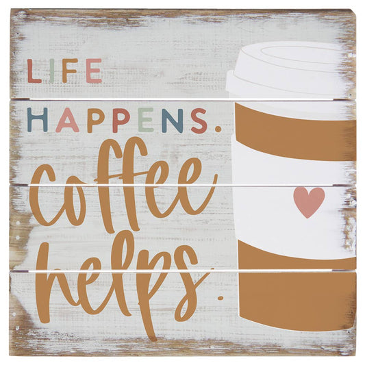 Life Happens Coffee Pallet Sign