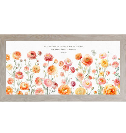 Give Thanks to the Lord – Psalm 136:1 Ranunculus Framed Art