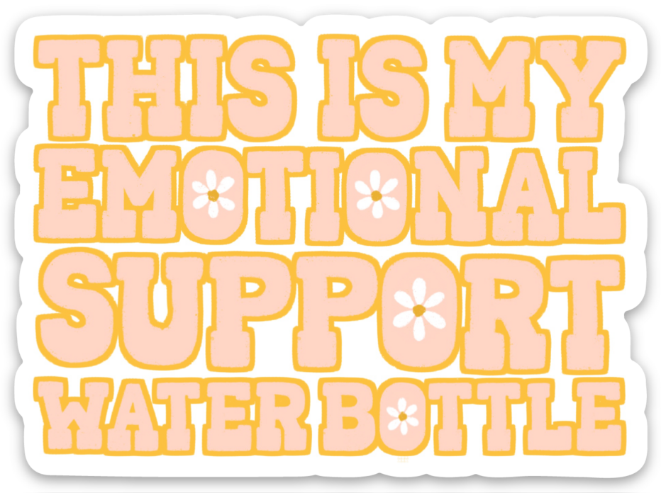 Emotional Support Water Bottle Sticker