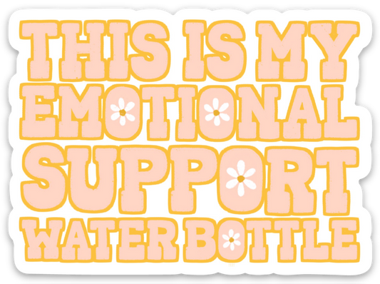 Emotional Support Water Bottle Sticker