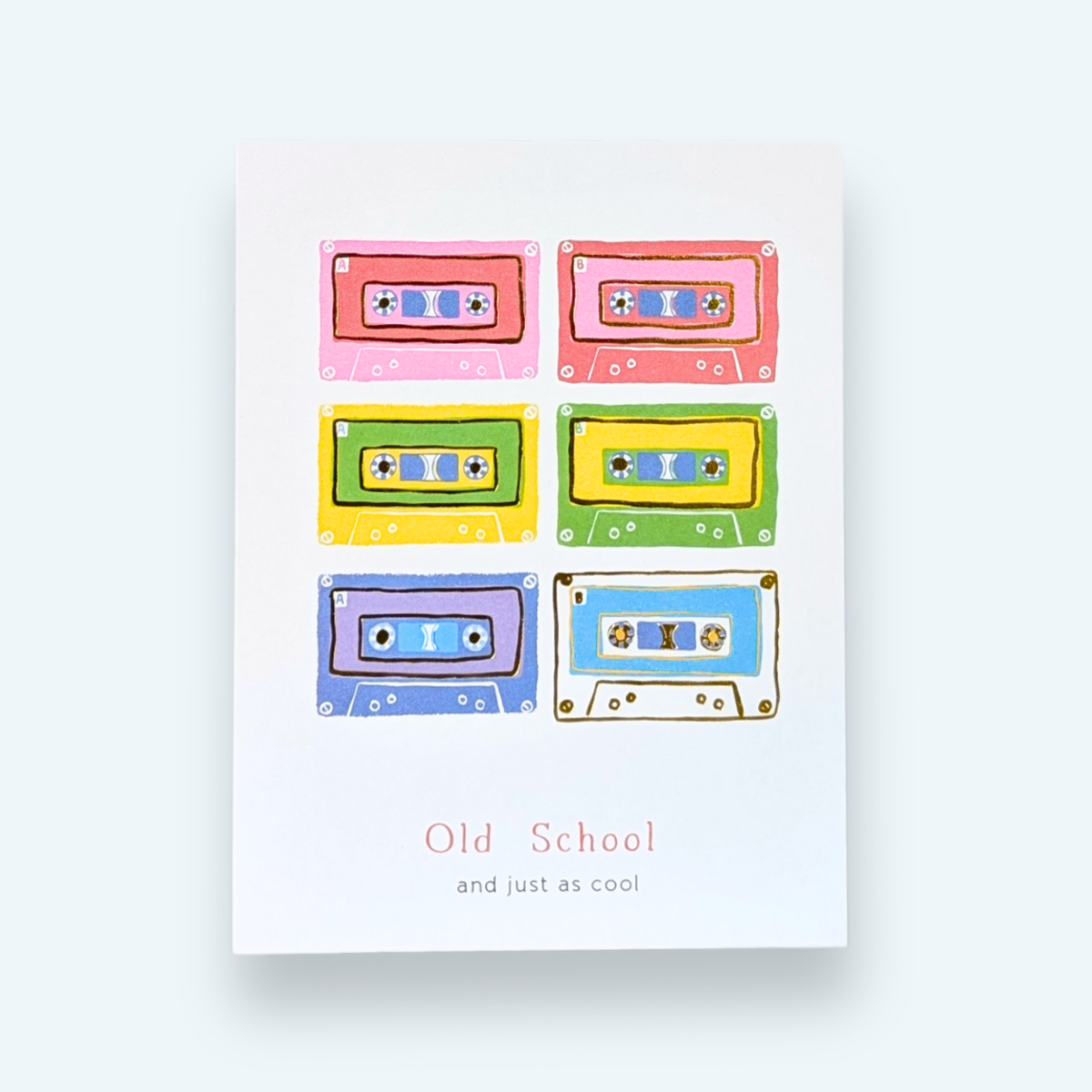 Greeting Card - Old School and Just As Cool Tapes