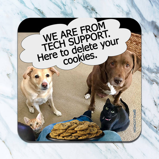 Here to Delete Your Cookies Coaster