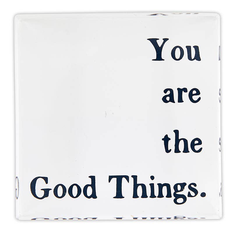 2" You Are the Good Things Sq Lucite Block