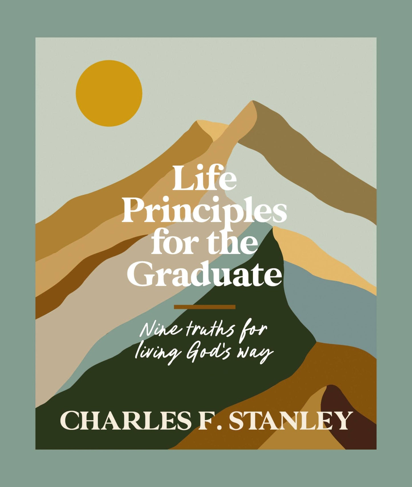 Life Principles For The Graduate