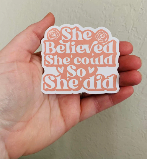 Oily Graphic Creations - She Believed - Go Girl Sticker/Magnet