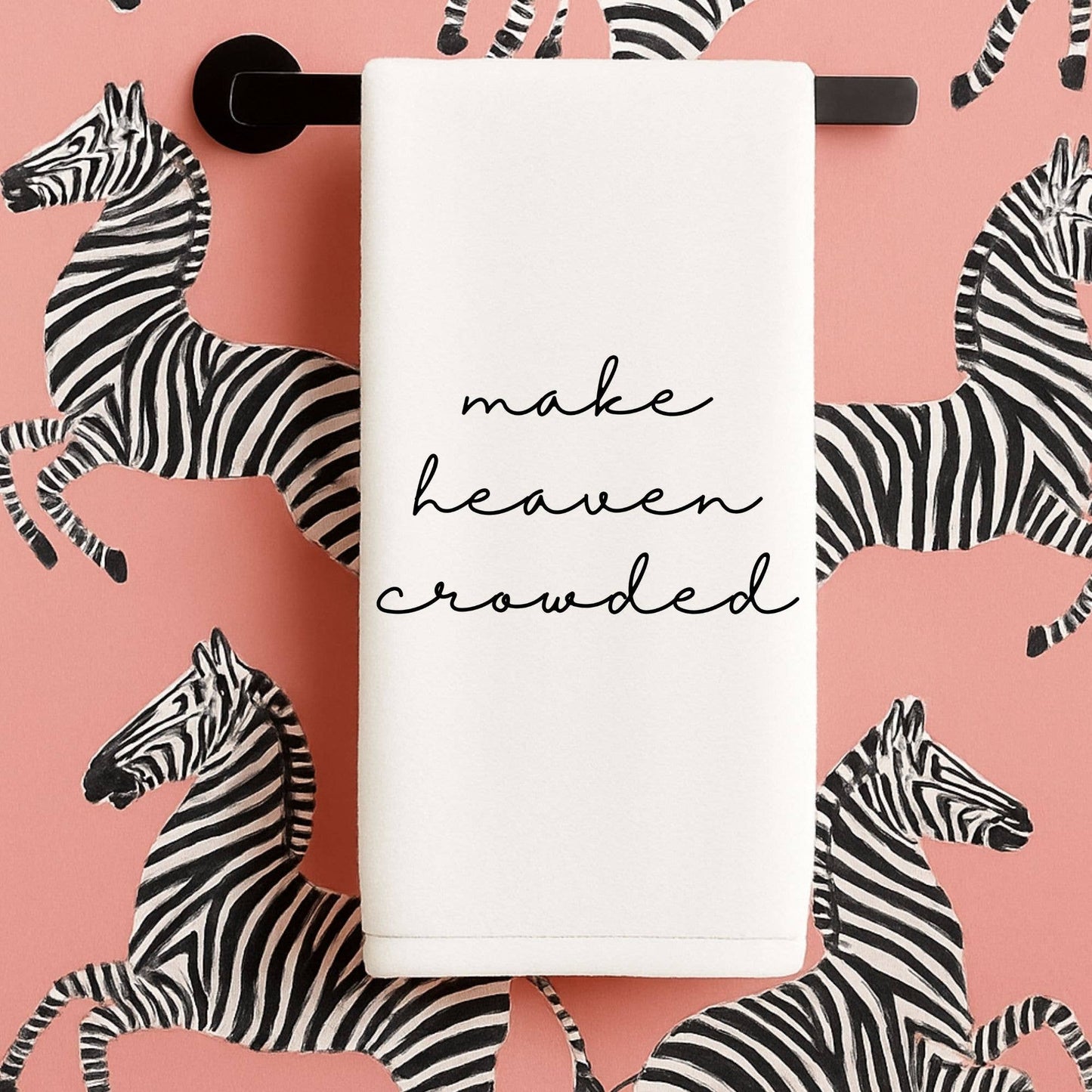 Make Heaven Crowded towel