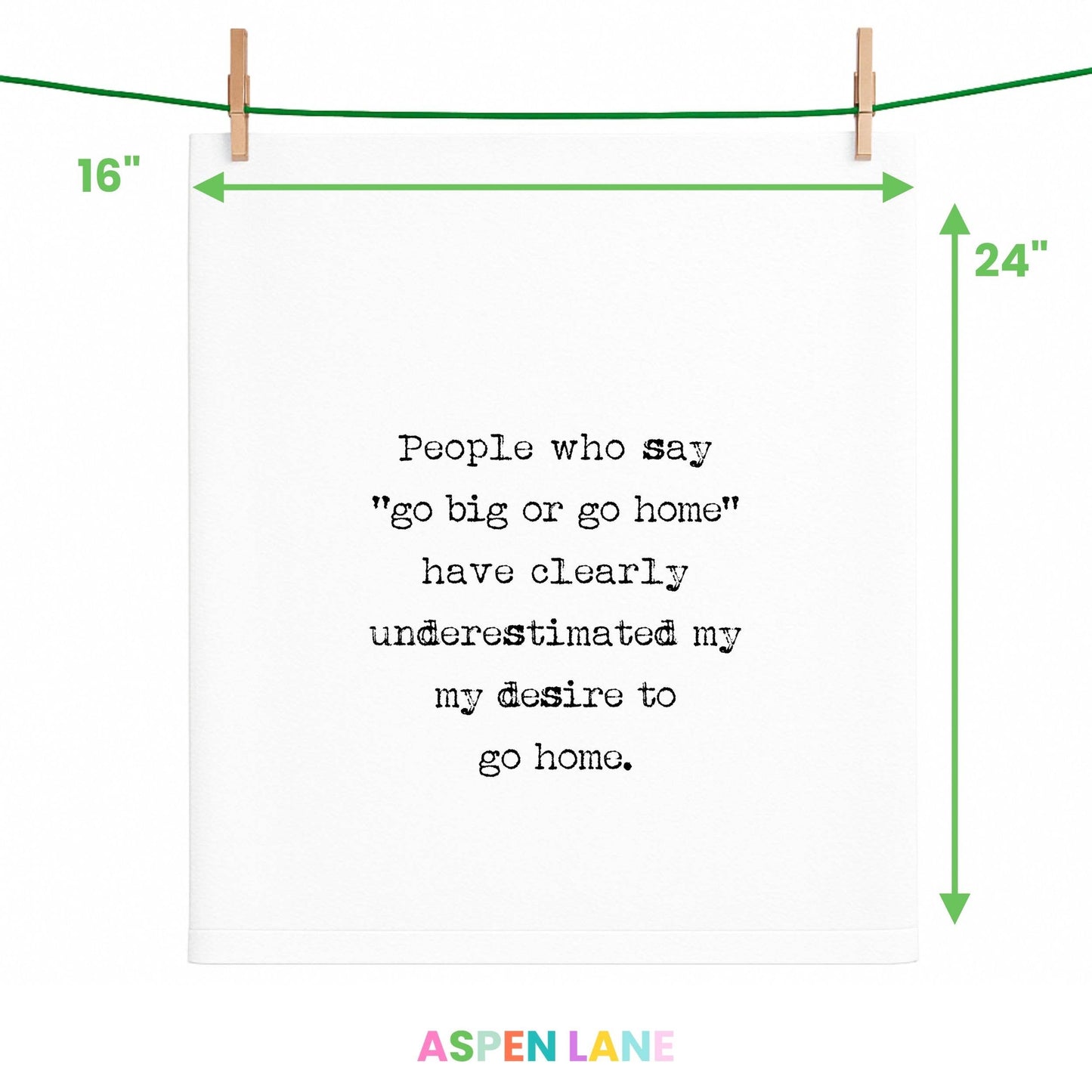 Aspen Lane - Funny gift towel | Go Big or Go Home, flour sack towel