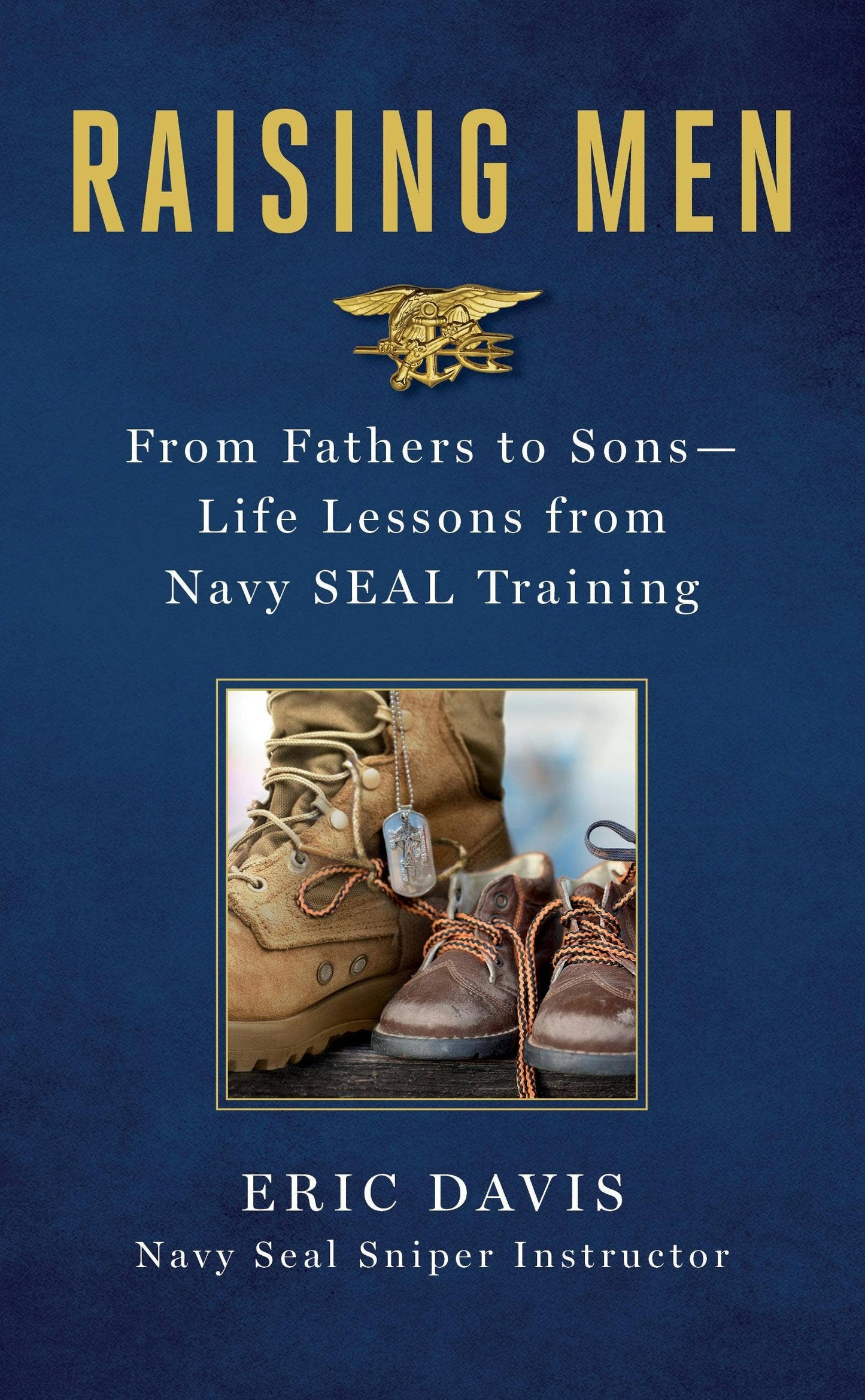 Editorial Macmillan - Criando hombres: Lecciones de vida del entrenamiento de los Navy Seal