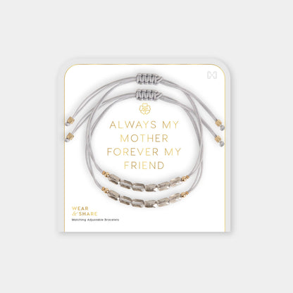 Always My Mother, Forever My Friend Wear + Share Bracelet