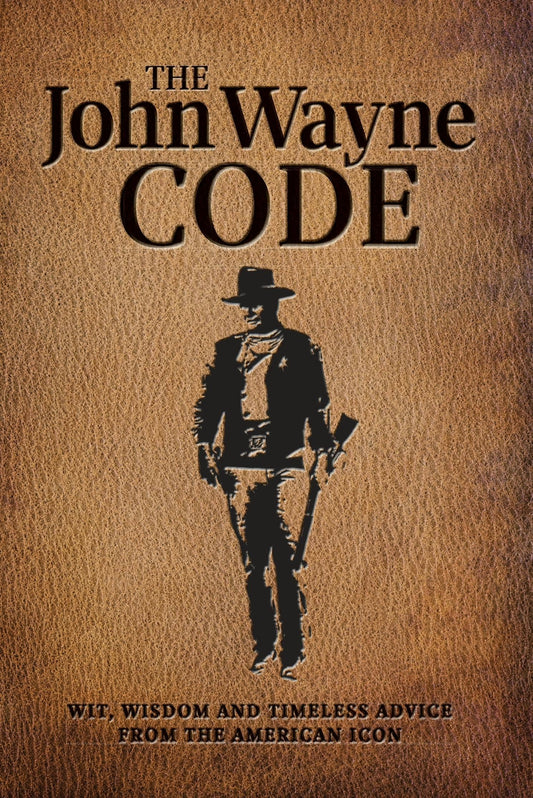 Macmillan Publishers - El código de John Wayne: ingenio, sabiduría y consejos atemporales
