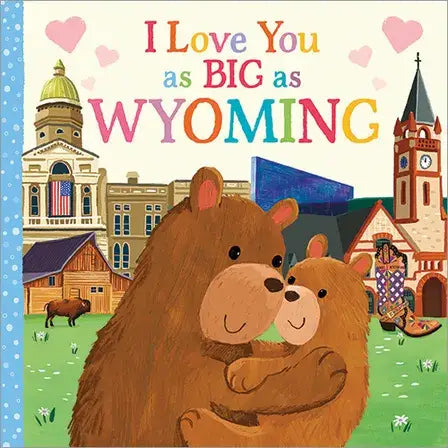 I Love You as Big as Wyoming