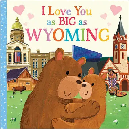 I Love You as Big as Wyoming