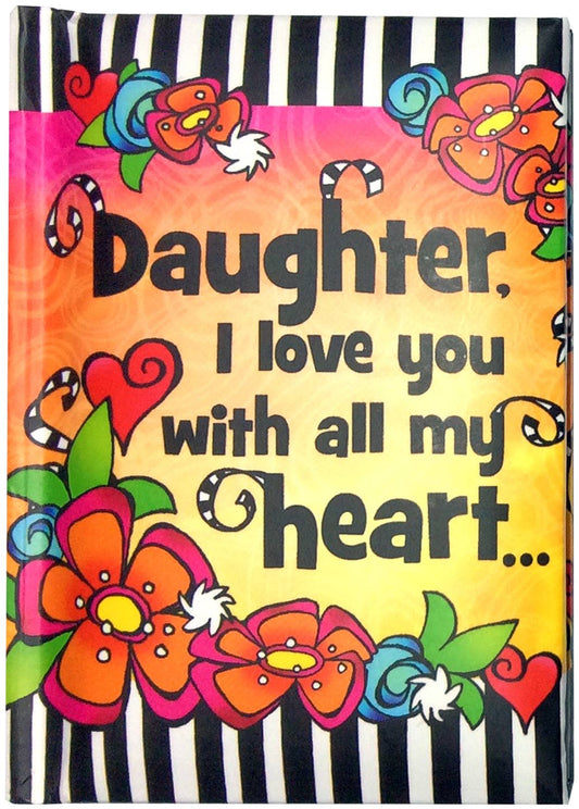 DAUGHTER I LOVE YOU WITH ALL MY HEART