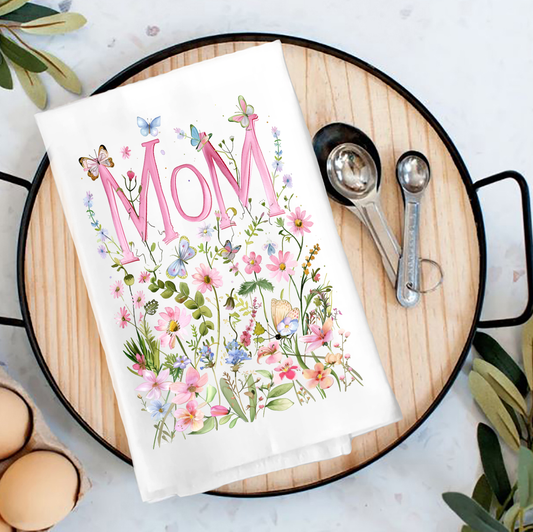 Mom Wild Flowers Tea Towel