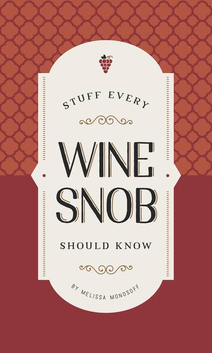 Cosas que todo snob del vino debería saber