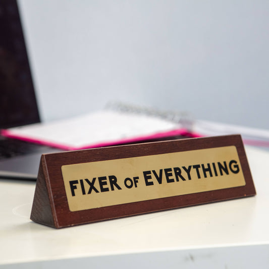 Fixer Of Everything Gag Desk Sign - Funny Novelty Gifts