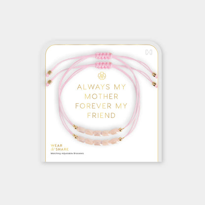 Always My Mother, Forever My Friend Wear + Share Bracelet