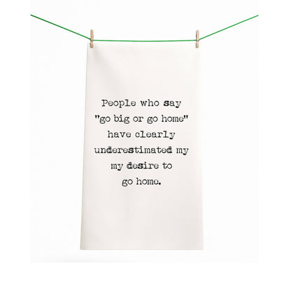Aspen Lane - Funny gift towel | Go Big or Go Home, flour sack towel