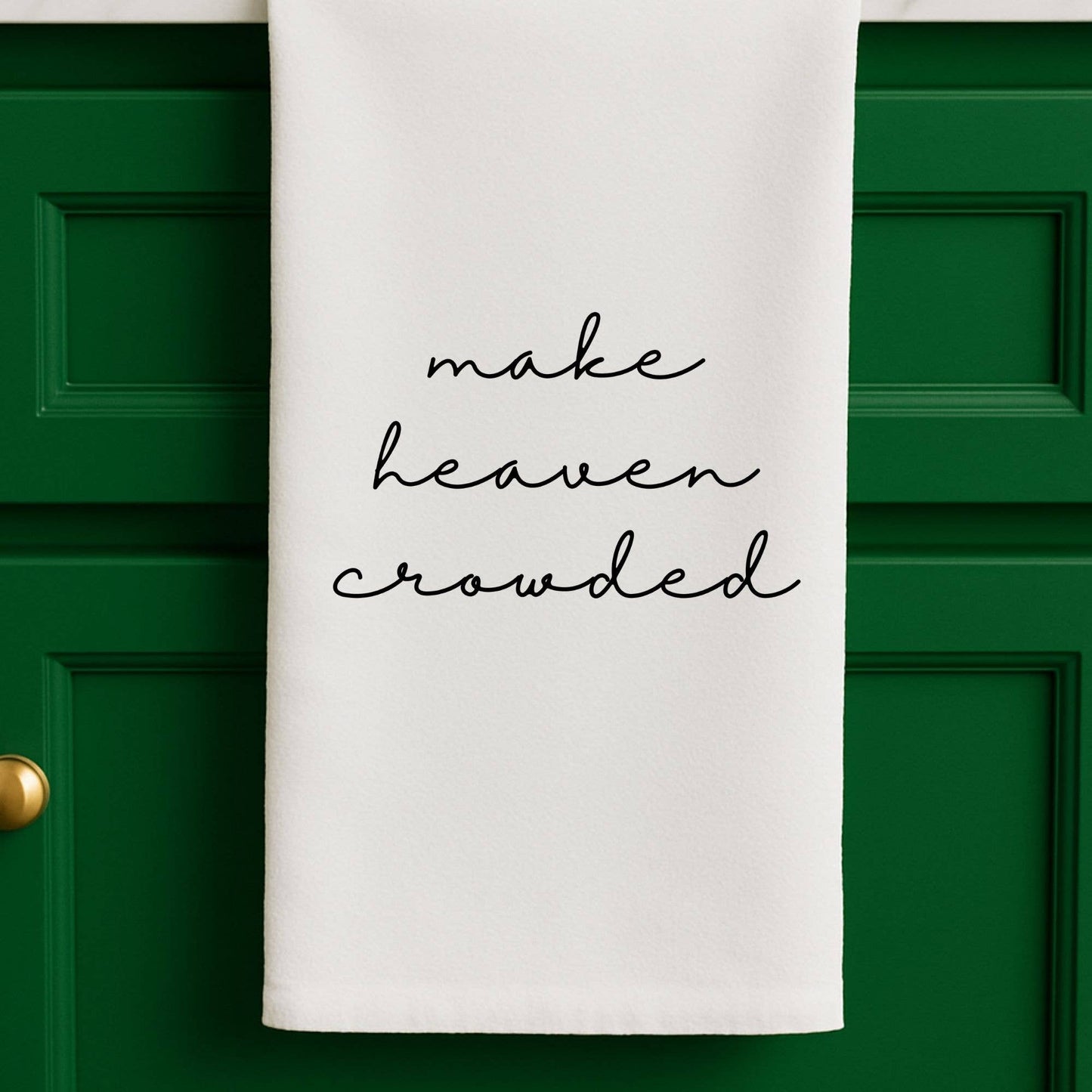 Make Heaven Crowded towel