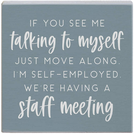Staff Meeting, Small Sign