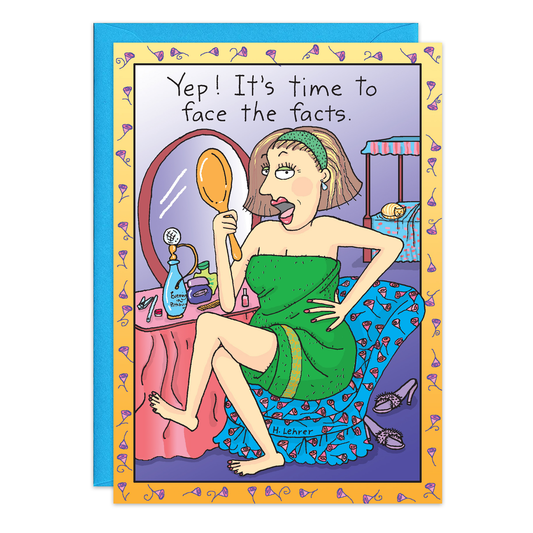 Face The Facts Birthday Card
