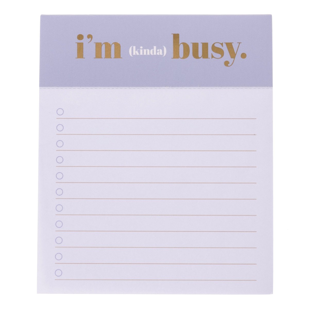 I'm Busy Jotter Notepad, A lavender-topped jotter notepad printed with 'i'm (kinda) busy' in gold foil above lined, checkbox-style pages.