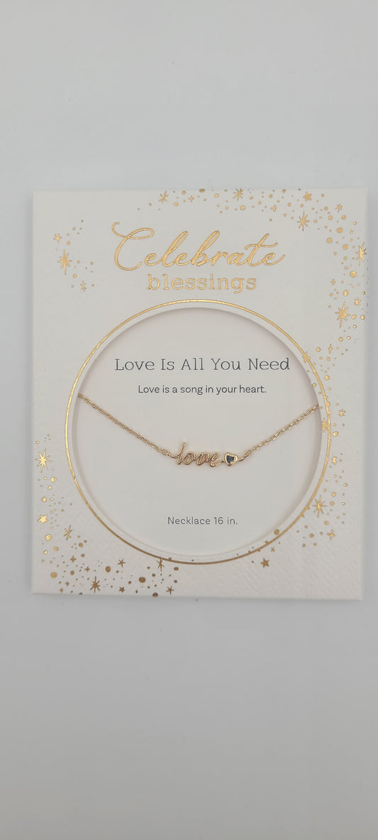 Love Is All You Need Necklace - Celebrate Blessings